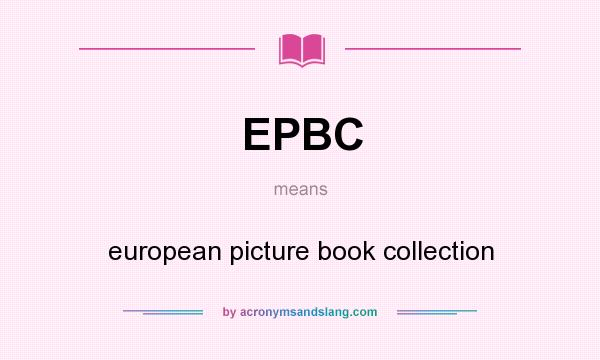 What does EPBC mean? It stands for european picture book collection