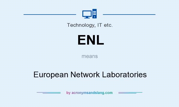 What does ENL mean? It stands for European Network Laboratories