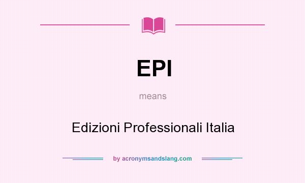 What does EPI mean? It stands for Edizioni Professionali Italia