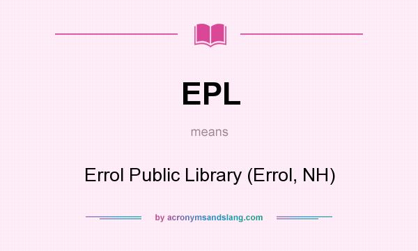What does EPL mean? It stands for Errol Public Library (Errol, NH)