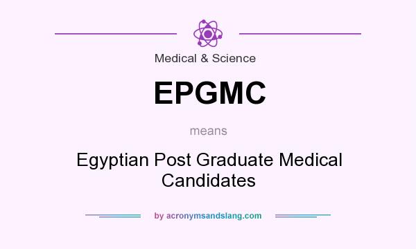 What does EPGMC mean? It stands for Egyptian Post Graduate Medical Candidates