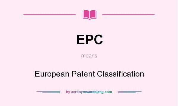 What does EPC mean? It stands for European Patent Classification