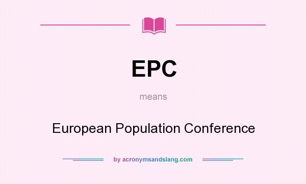 What does EPC mean? It stands for European Population Conference