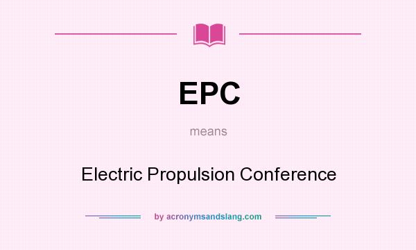 What does EPC mean? It stands for Electric Propulsion Conference