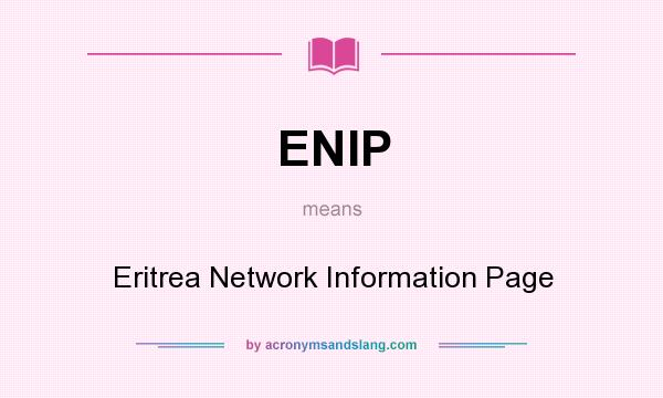 What does ENIP mean? It stands for Eritrea Network Information Page