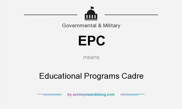 What does EPC mean? It stands for Educational Programs Cadre