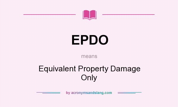 What does EPDO mean? It stands for Equivalent Property Damage Only