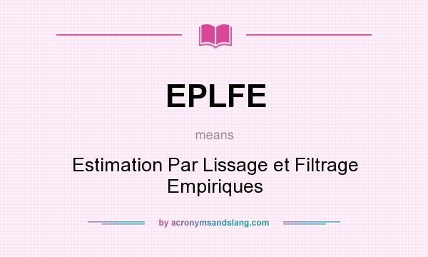 What does EPLFE mean? It stands for Estimation Par Lissage et Filtrage Empiriques