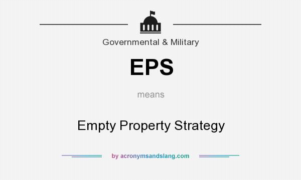 What does EPS mean? It stands for Empty Property Strategy