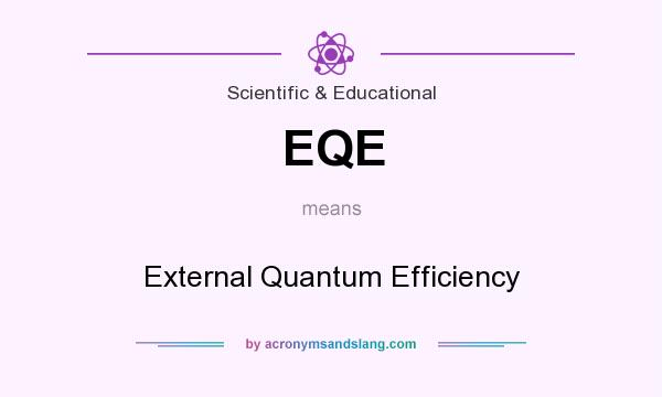 What does EQE mean? It stands for External Quantum Efficiency