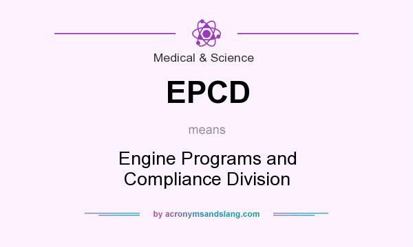 What does EPCD mean? It stands for Engine Programs and Compliance Division