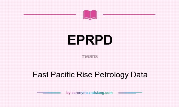 What does EPRPD mean? It stands for East Pacific Rise Petrology Data