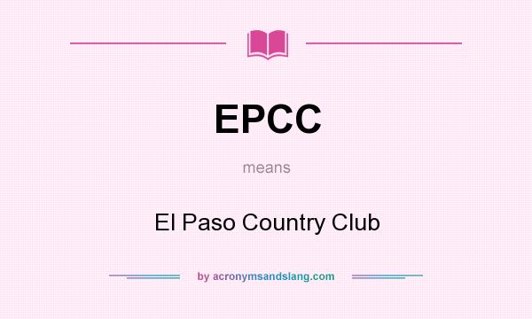 What does EPCC mean? It stands for El Paso Country Club