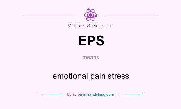 What does EPS mean? It stands for emotional pain stress