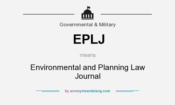 What does EPLJ mean? It stands for Environmental and Planning Law Journal