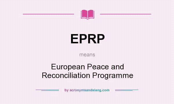 What does EPRP mean? It stands for European Peace and Reconciliation Programme