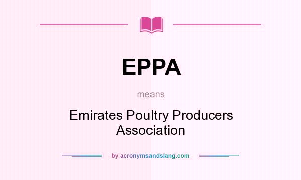 What does EPPA mean? It stands for Emirates Poultry Producers Association