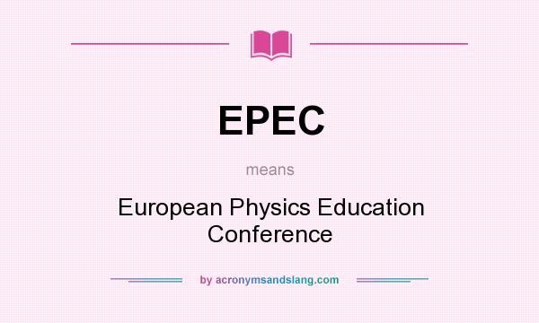 What does EPEC mean? It stands for European Physics Education Conference