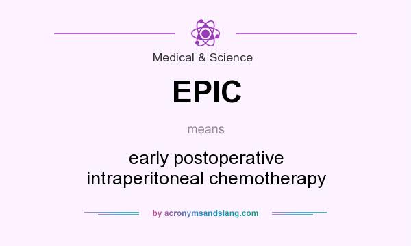 What does EPIC mean? It stands for early postoperative intraperitoneal chemotherapy