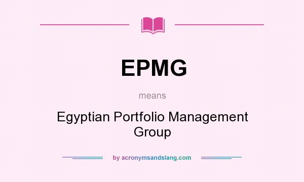 What does EPMG mean? It stands for Egyptian Portfolio Management Group
