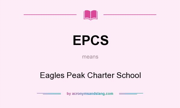 What does EPCS mean? It stands for Eagles Peak Charter School