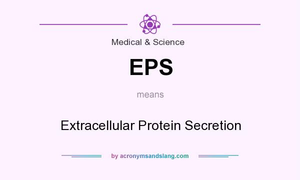 What does EPS mean? It stands for Extracellular Protein Secretion