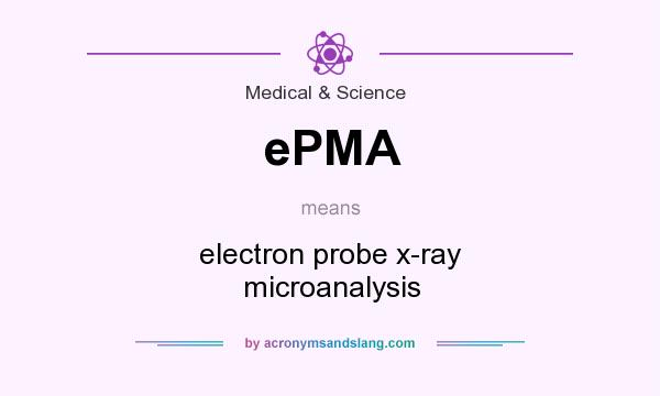 What does ePMA mean? It stands for electron probe x-ray microanalysis