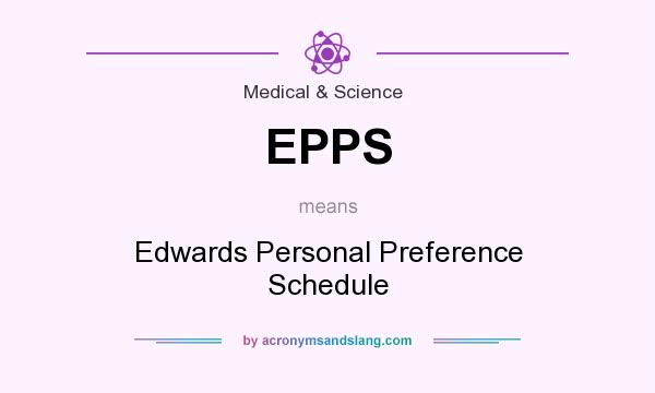 What does EPPS mean? It stands for Edwards Personal Preference Schedule
