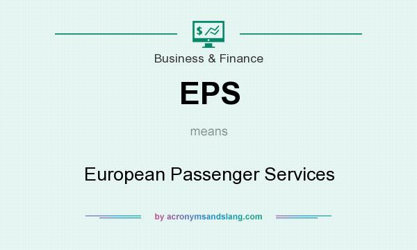 What does EPS mean? It stands for European Passenger Services