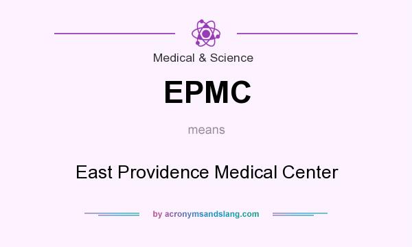 What does EPMC mean? It stands for East Providence Medical Center
