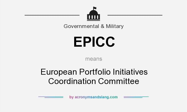 What does EPICC mean? It stands for European Portfolio Initiatives Coordination Committee