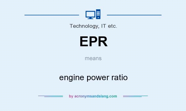 What does EPR mean? It stands for engine power ratio
