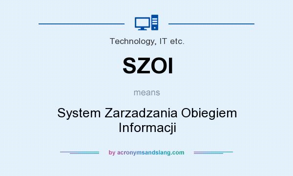 What does SZOI mean? It stands for System Zarzadzania Obiegiem Informacji
