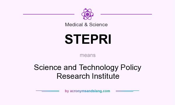 What does STEPRI mean? It stands for Science and Technology Policy Research Institute