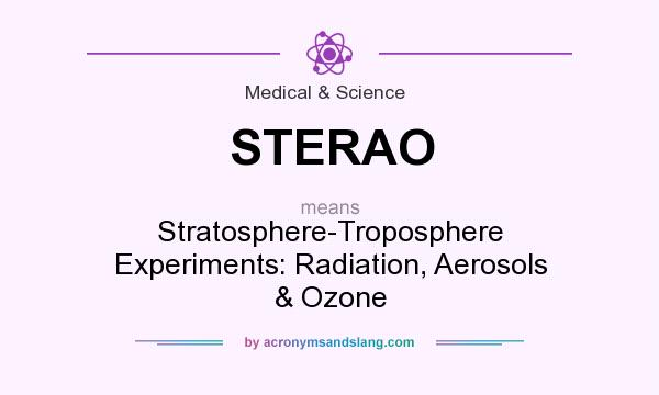 What does STERAO mean? It stands for Stratosphere-Troposphere Experiments: Radiation, Aerosols & Ozone