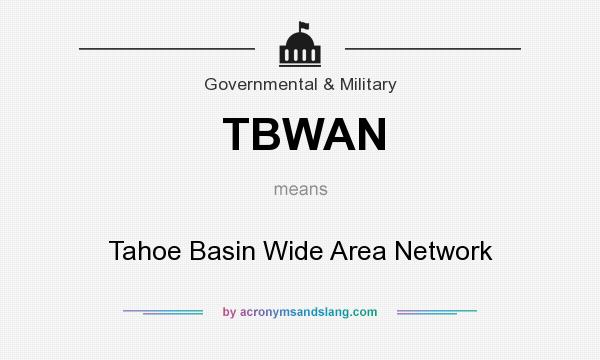 What does TBWAN mean? It stands for Tahoe Basin Wide Area Network
