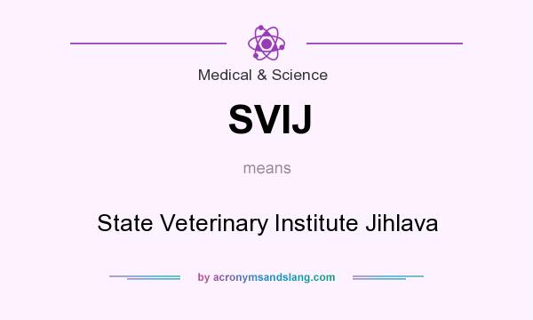 What does SVIJ mean? It stands for State Veterinary Institute Jihlava