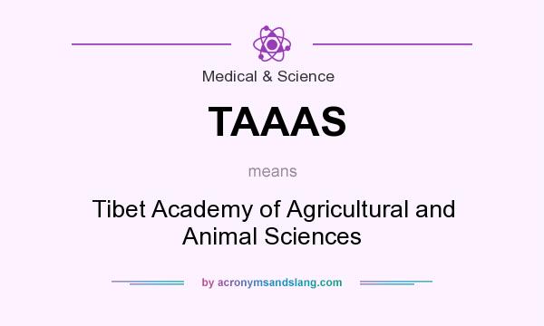 What does TAAAS mean? It stands for Tibet Academy of Agricultural and Animal Sciences
