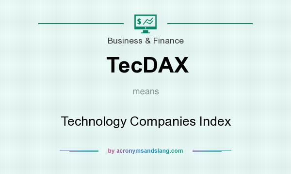 What does TecDAX mean? It stands for Technology Companies Index