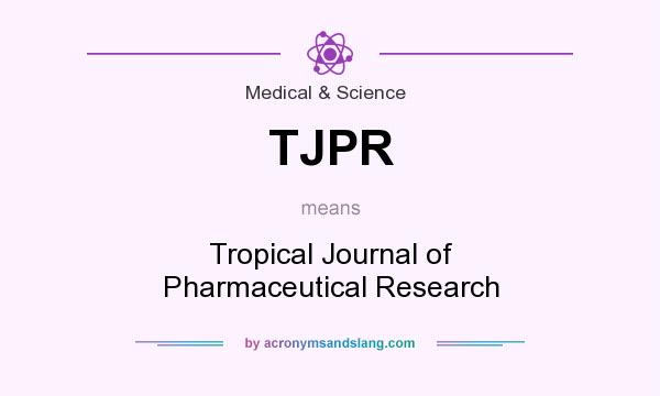 What does TJPR mean? It stands for Tropical Journal of Pharmaceutical Research