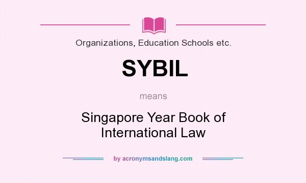 What does SYBIL mean? It stands for Singapore Year Book of International Law