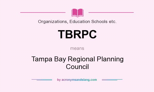 What does TBRPC mean? It stands for Tampa Bay Regional Planning Council