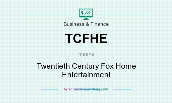 What does TCFHE mean? It stands for Twentieth Century Fox Home Entertainment