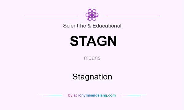 What does STAGN mean? It stands for Stagnation