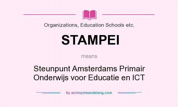 What does STAMPEI mean? It stands for Steunpunt Amsterdams Primair Onderwijs voor Educatie en ICT