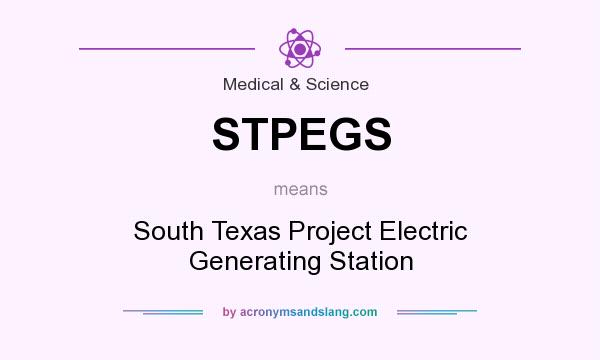 What does STPEGS mean? It stands for South Texas Project Electric Generating Station