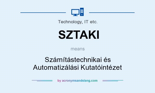 What does SZTAKI mean? It stands for Számítástechnikai és Automatizálási Kutatóintézet