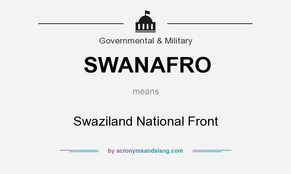 What does SWANAFRO mean? It stands for Swaziland National Front