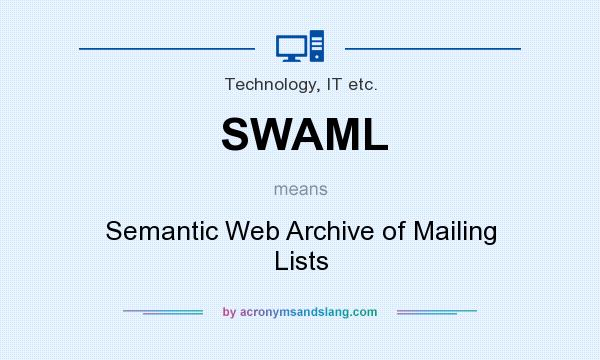 What does SWAML mean? It stands for Semantic Web Archive of Mailing Lists