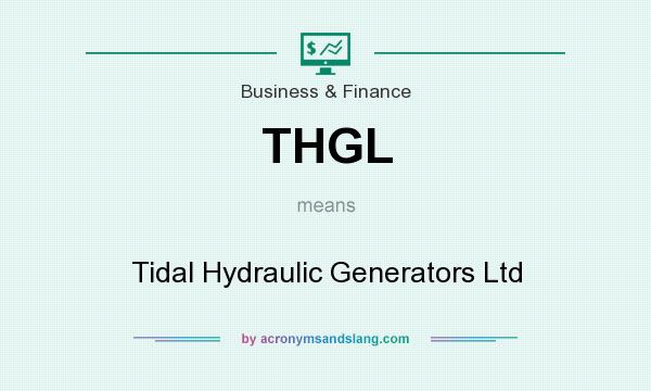 What does THGL mean? It stands for Tidal Hydraulic Generators Ltd